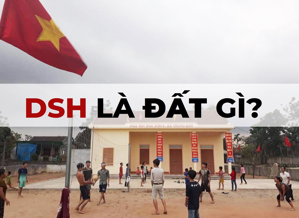 DSH là đất gì? Vấn đề pháp lý quan trọng cần biết về đất DSH